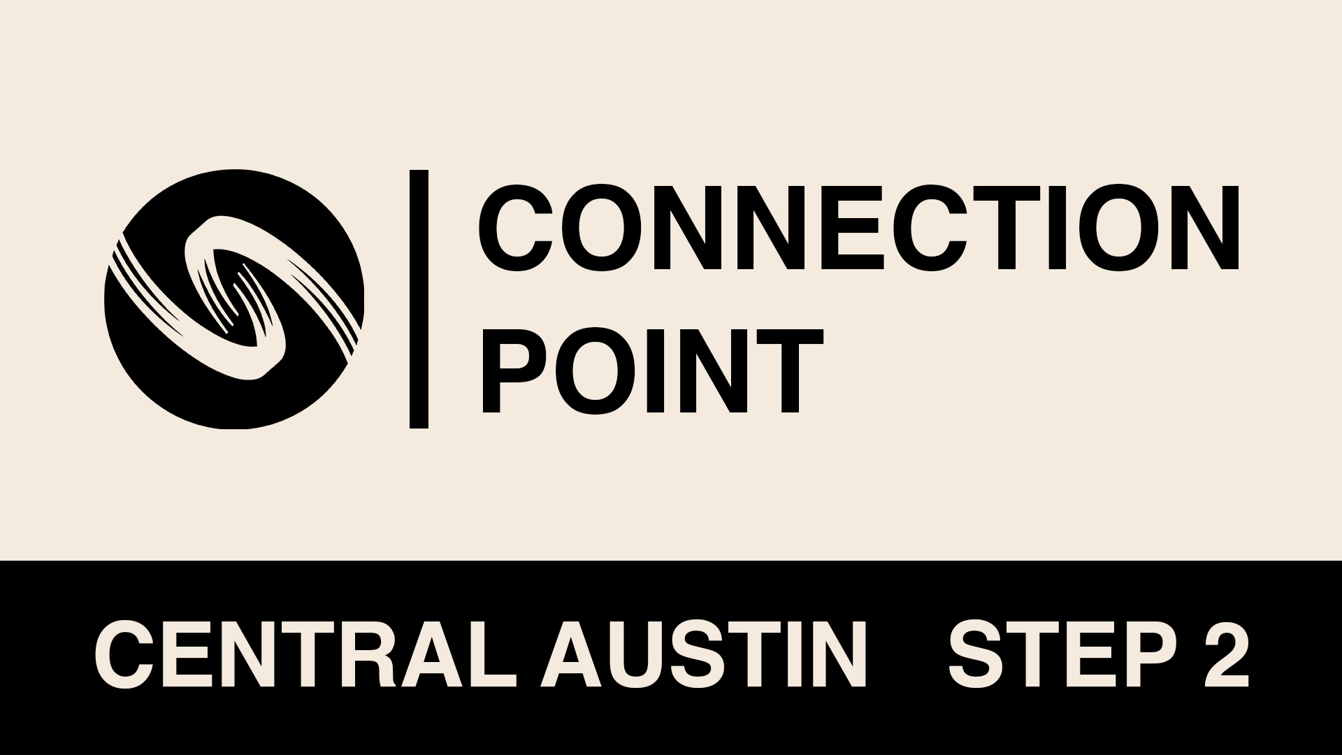 Step 1 | Connection Point | Celebration Church